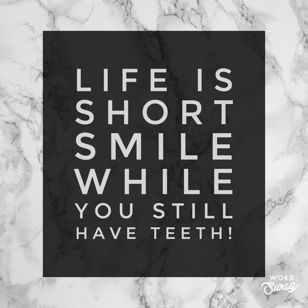 LIFE IS SHORT!